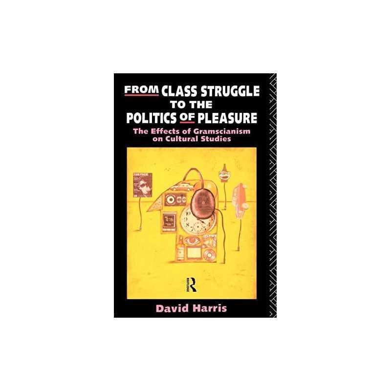 From Class Struggle to the Politics o..., Harris, David