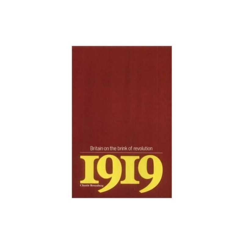 1919: BRITAIN ON THE BRINK OF REVOLUTION by Chanie Rosenberg Paperback Book The