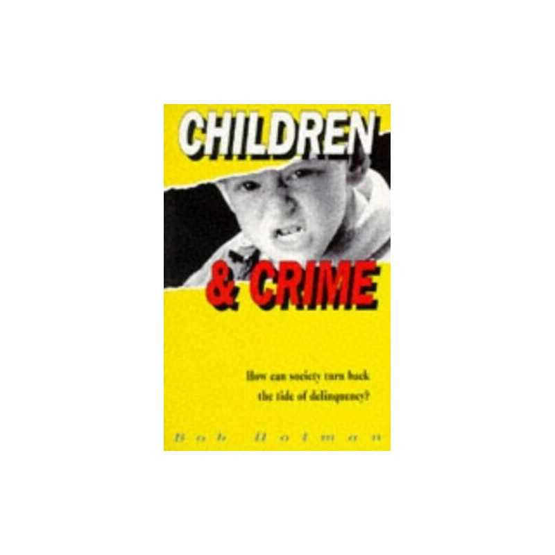 Children and Crime, Holman, Bob