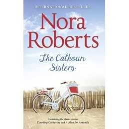 The Calhoun Sisters (Special Releases) by Roberts, Nora Book