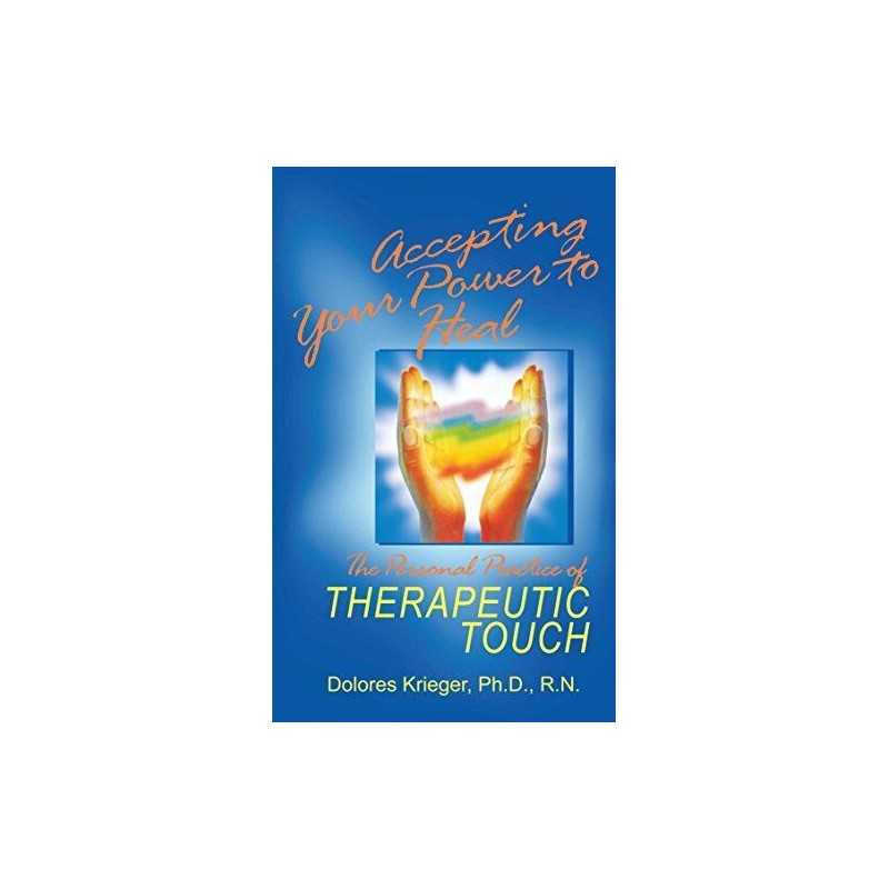 Accepting Your Power to Heal: The Personal Pra... by Krieggry, Dolores Paperback