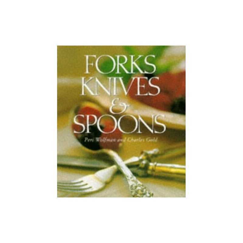 Forks, Knives and Spoons by Wolfman, Peri Hardback Book