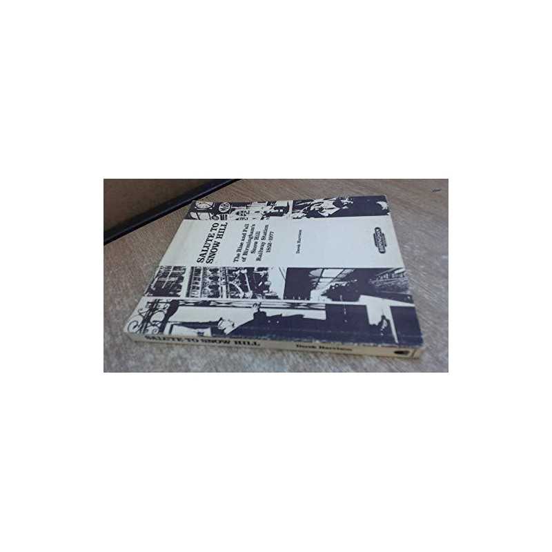 Salute to Snow Hill, 1852-1977 by Harrison, Derek Paperback Book  Fast