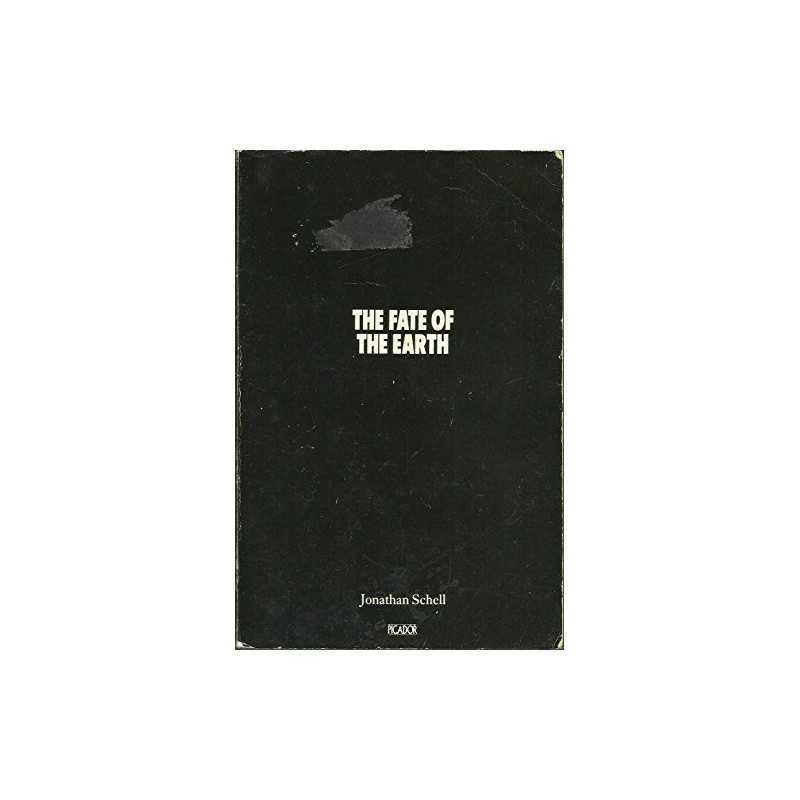 The Fate of the Earth (Picador Books), Schell, Jonathan