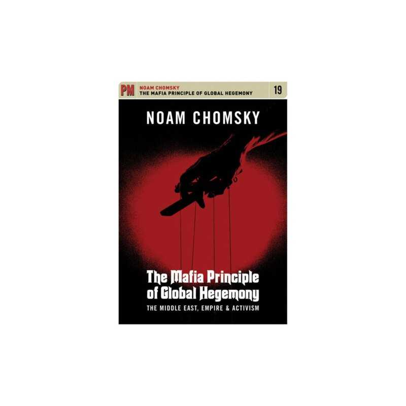 The The Mafia Principle Of Global Hegemony - 9781604863048