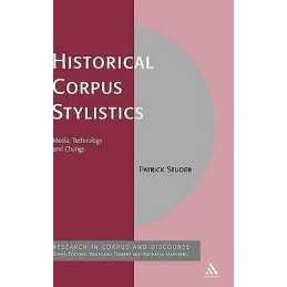 Historical Corpus Stylistics - 9780826494306