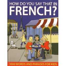 How Do You Say That in French?: 1000..., Wendy Richards