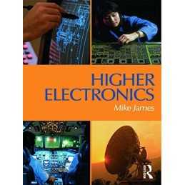 Higher Electronics by Mike James 075064169X