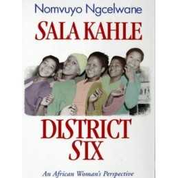 Sala Kahle District Six: An African Womans P... by Ngcelwane, Nomvuyo Paperback