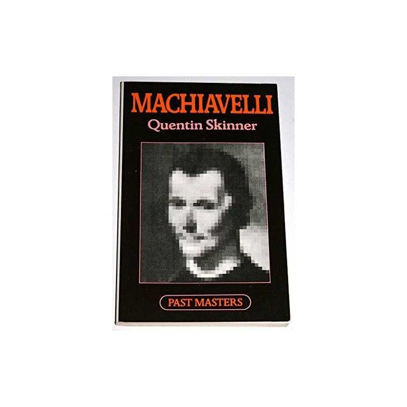 Machiavelli (Past Masters S.), Quentin Skinner