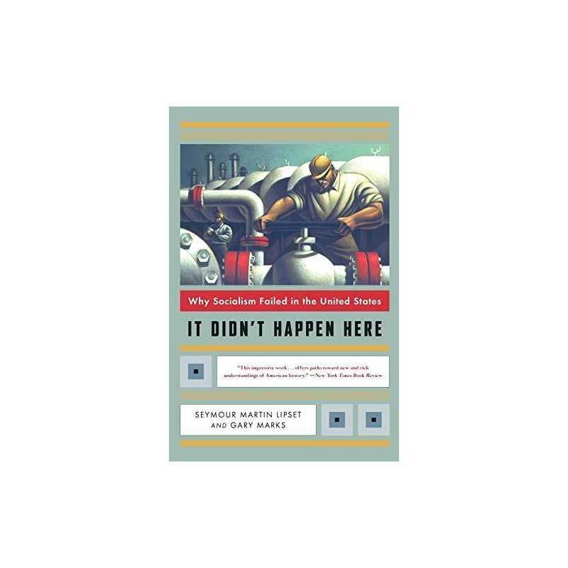 It Didnt Happen Here: Why Socialis..., Lipset, Seymour