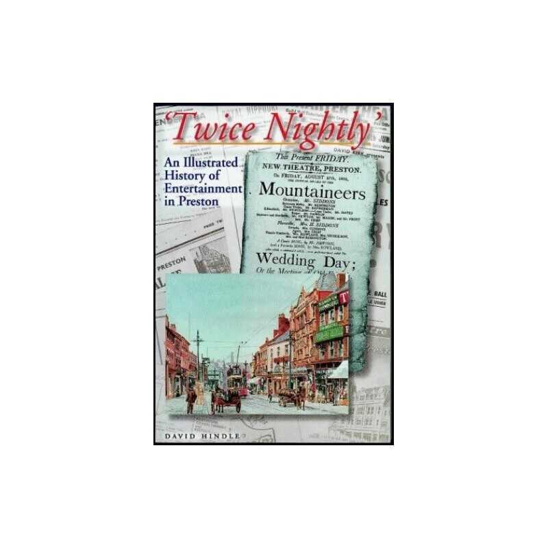 Twice Nightly: Entertainment in Preston Through th... by Hindle, David Paperback