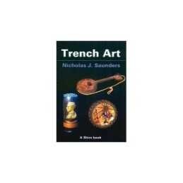 Trench Art (Shire Album) (Shire Album S.) by Saunders, Nicholas J. Paperback The