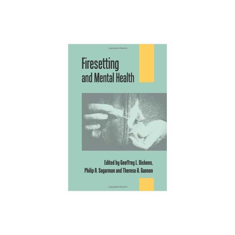 Firesetting and Mental Health