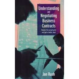 Understanding and Negotiating Contracts: Master the Sm... by Rush, Jon Paperback