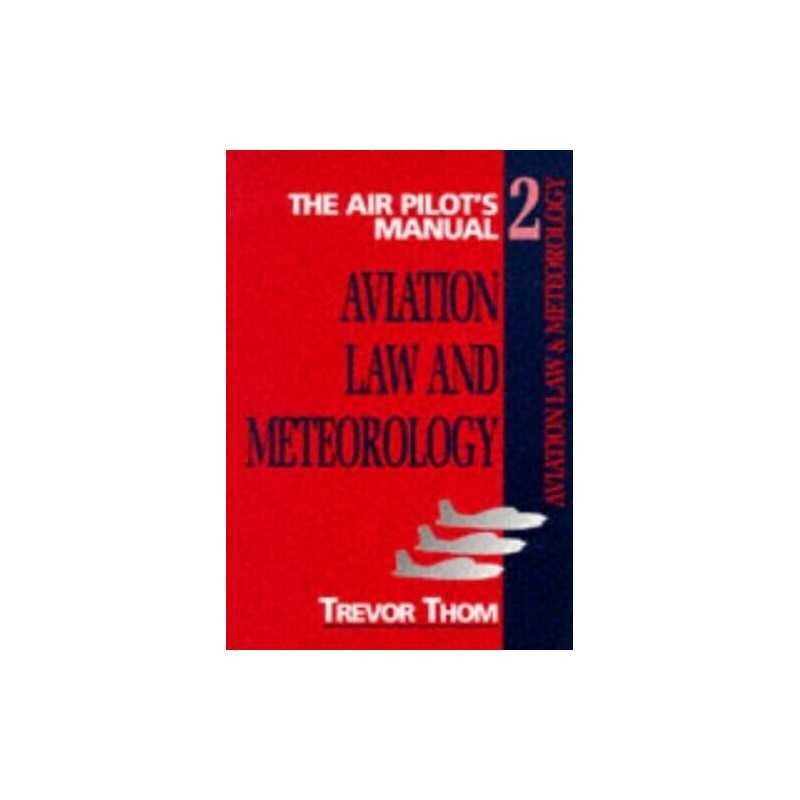 The Air Pilots Manual: Aviation Law and Meteorolog... by Thom, Trevor Paperback