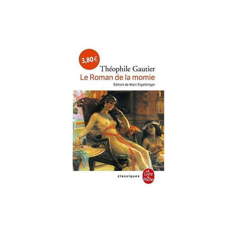 Le Roman de La Momie (Ldp Classiques), Gautier Theophil