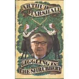 Giggling in the Shrubbery by Marshall, Arthur Hardback Book