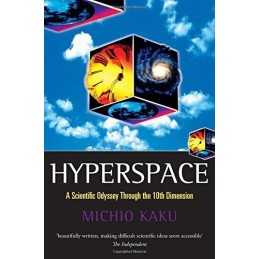 Hyperspace: A Scientific Odyssey through Parallel U... by Kaku, Michio Paperback