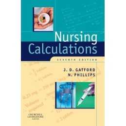 Nursing Calculations by Phillips DipAppSci(Nsg) BN GDipAdvNsg(Educ) MN Paperback