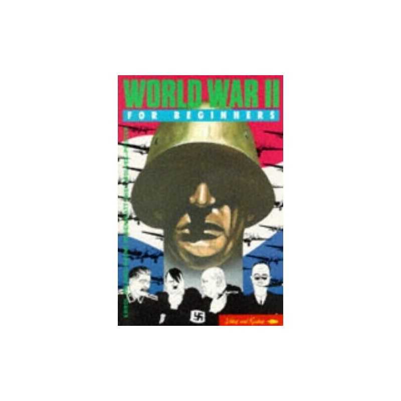World War II for Beginners (A WRITER..., Selkirk, Errol