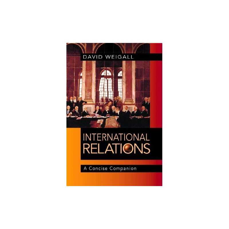 International Relations: A Concise C..., Weigall, David