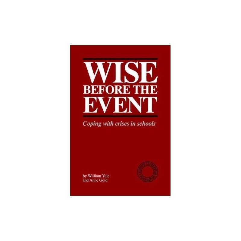 Wise Before the Event: Coping with Cr..., Yule, William