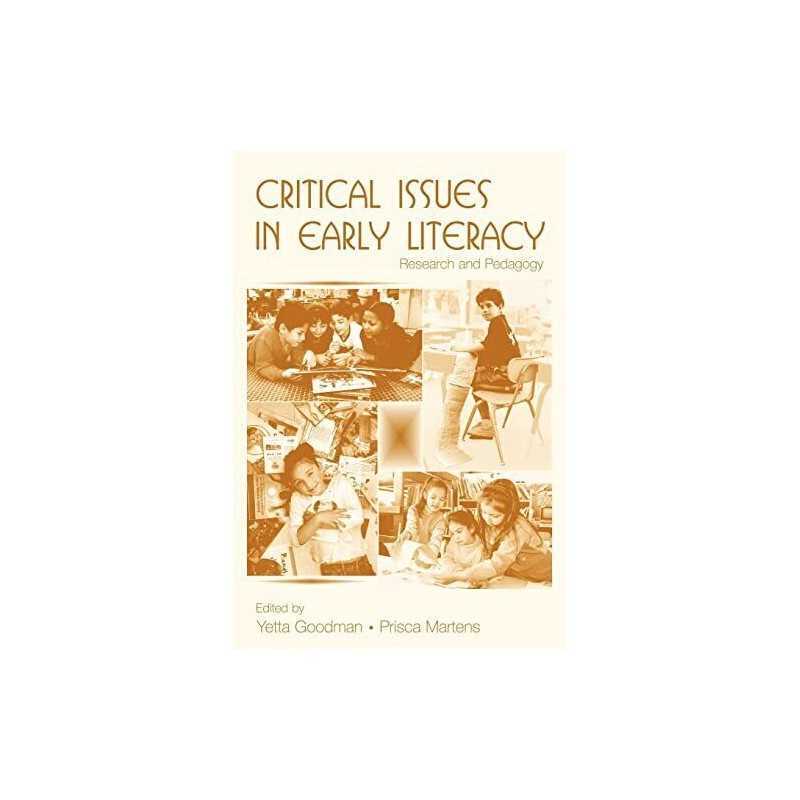 Critical Issues in Early Literacy: Research and Peda...