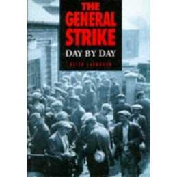 The General Strike Day by Day (History) by Laybourn, Keith Hardback Book The