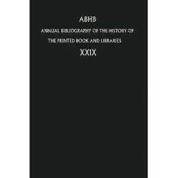 Annual Bibliography of the History of the Printed Book and Li... - 9789048159291