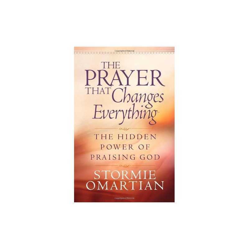 The Prayer That Changes Everything (R): The Hi... by Omartian, Stormie Paperback