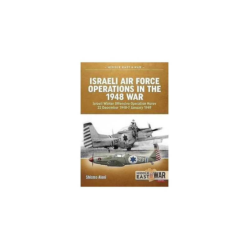 Israeli Air Force Operations in the 1948 War - 9781910294116
