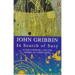 In Search of Susy: Supersymmetry, String And the T... by Gribbin, John Paperback