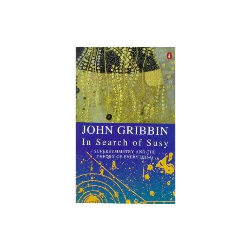 In Search of Susy: Supersymmetry, String And the T... by Gribbin, John Paperback