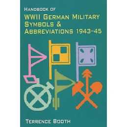 Handbook of WWII German Military Symbols & Abbreviations 1943-45 - 9781874622857