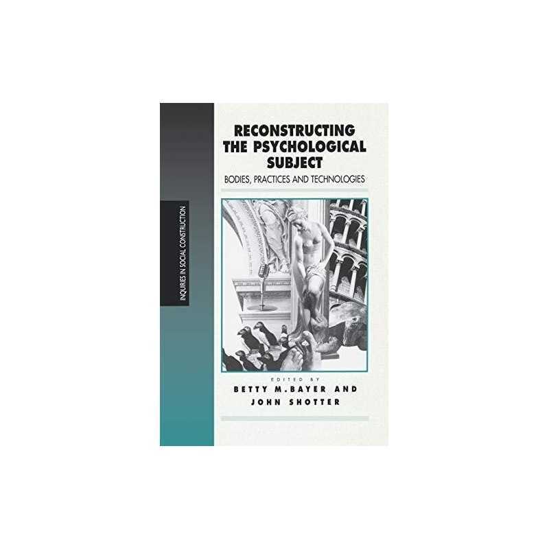 Reconstructing the Psychological Subje..., John Shotter