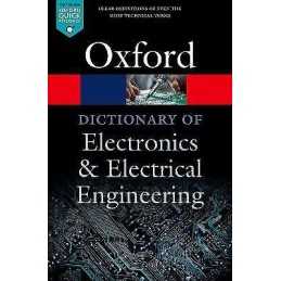 A Dictionary of Electronics and Electrical Engineering - 9780198725725
