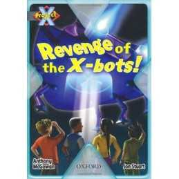 Project X: Great Escapes: Revenge of the X-bots! by McGowan, Anthony Paperback