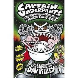 Captain Underpants and the Tyrannical Retaliation of the Turbo ... by Dav Pilkey