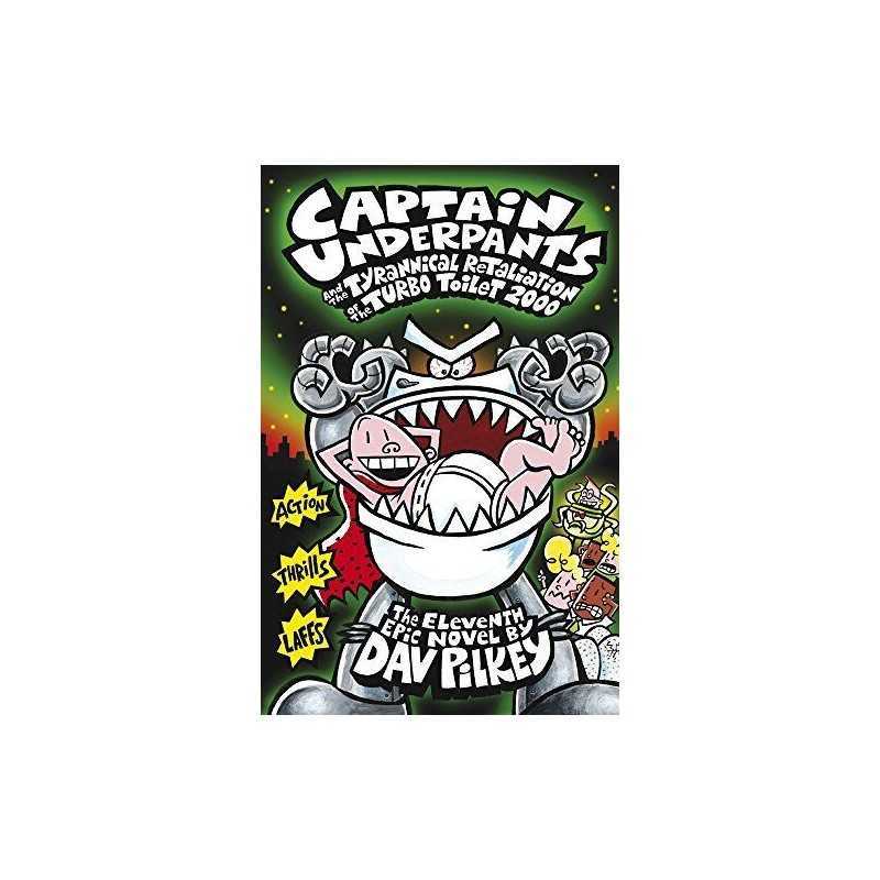 Captain Underpants and the Tyrannical Retaliation of the Turbo ... by Dav Pilkey