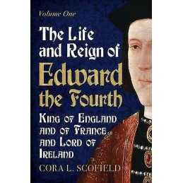 Life and Reign of Edward the Fourth - 9781781554753
