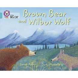 Brown Bear and Wilbur Wolf: Band 07/Turquoise (Collins Big Cat) by Parry, Sarah