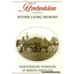 Herefordshire within Living Memory by Herefordshire Federation of Wome Paperback