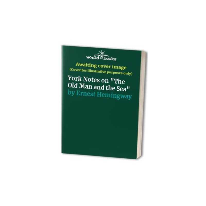 York Notes on The Old Man and the Sea by Ernest Hemingway Paperback Book The