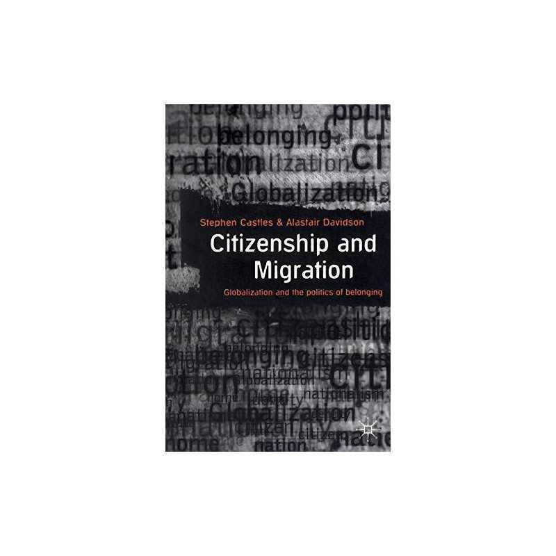 Citizenship and Migration: Globalization and th... by Castles, Stephen Paperback