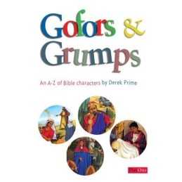 Gofors and grumps: An A-Z of Bible Char..., Derek Prime