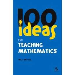 100 Ideas for Teaching Mathematics (Continuum One ... by Mike Ollerton Paperback