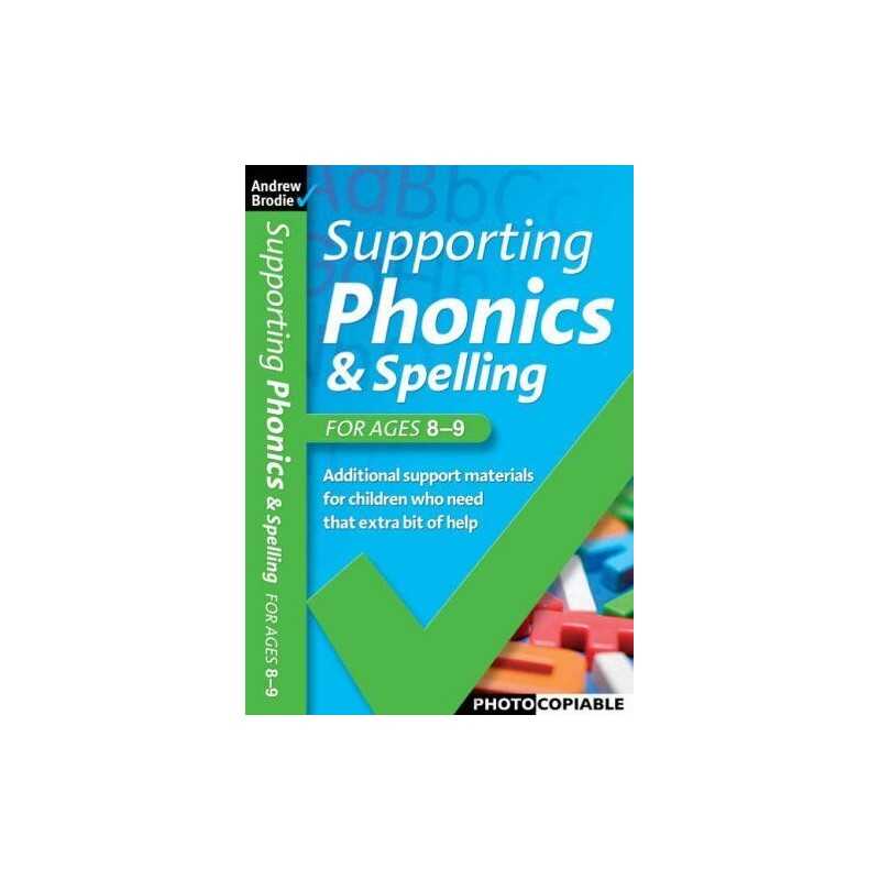 Supporting Phonics and Spelling for ages 8-9 by Andrew Brodie & Judy R Paperback
