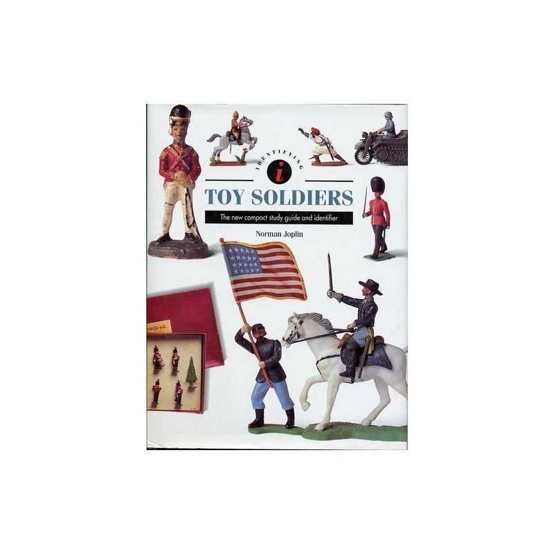 Toy Soldiers Identifier: The New Compact Study Gui... by Joplin, Norman Hardback