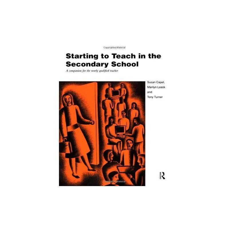 Starting to Teach in the Secondary School: A Compani...